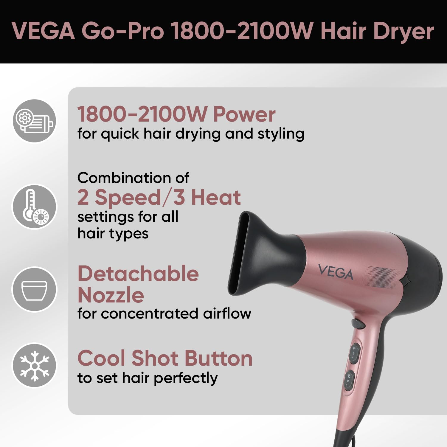 Vega Go Pro 2100W Professional Hair Dryer with Detachable Nozzle, 2 Speed & 3 Temperature Settings with Cool Shot Button for Salon-like Blow Dry, Hair dryer for Men & Women (VHDH-25) - Image 2